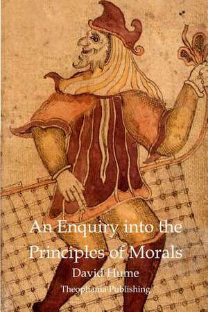 An Enquiry Into the Principles of Morals de David Hume