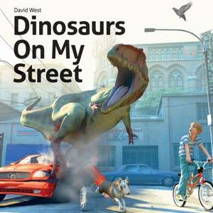 Dinosaurs on My Street de David West