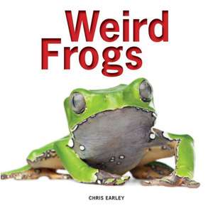 Weird Frogs de Chris Earley