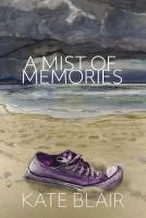 A Mist of Memories de Kate Blair