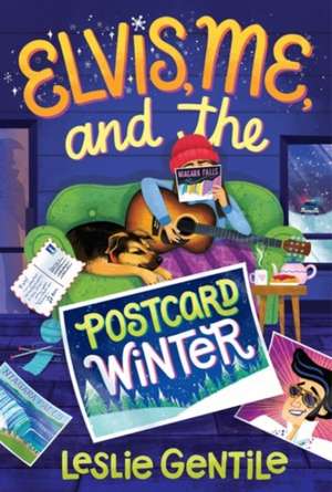 Elvis, Me, and the Postcard Winter de Leslie Gentile