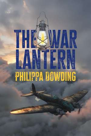 The War Lantern de Philippa Dowding