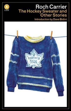 The Hockey Sweater and Other Stories de Roch Carrier