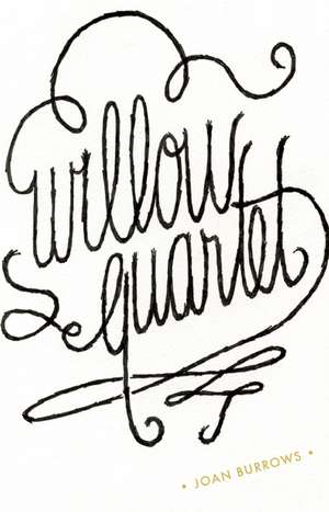 Willow Quartet de Joan Burrows