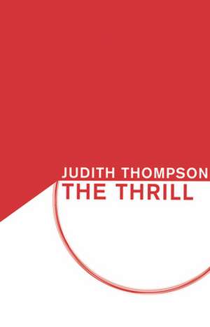 The Thrill de Judith Thompson