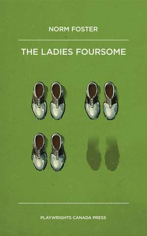 The Ladies Foursome de Norm Foster