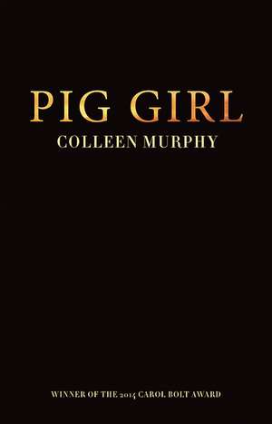 Pig Girl de Colleen Murphy