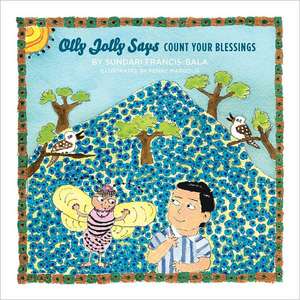 Olly Jolly Says - Count Your Blessings de Sundari Francis-Bala