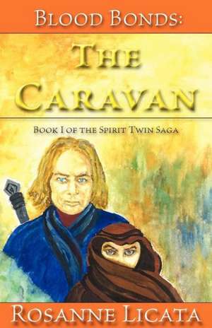 Blood Bonds: The Caravan de Rosanne Licata