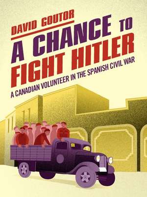 CHANCE TO FIGHT HITLER A