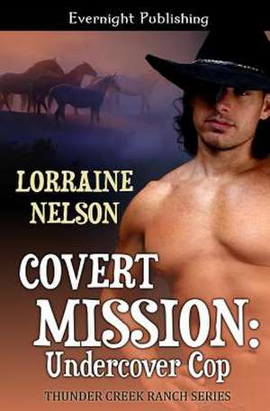 Covert Mission de Lorraine Nelson