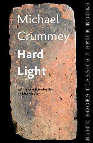 Hard Light: Brick Books Classics 5 de Michael Crummey