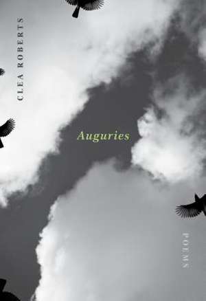 Auguries de Clea Roberts