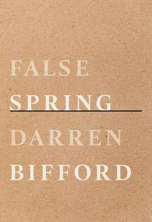 False Spring de Darren Bifford