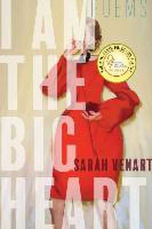 I Am the Big Heart de Sarah Venart