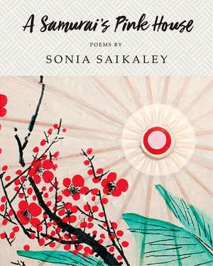 A Samurai's Pink House de Sonia Saikaley