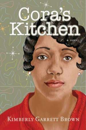 Cora's Kitchen de Kimberly Garrett Brown