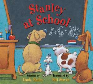 Stanley at School de Linda Bailey