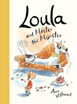 Loula and Mister the Monster de Anne Villeneuve