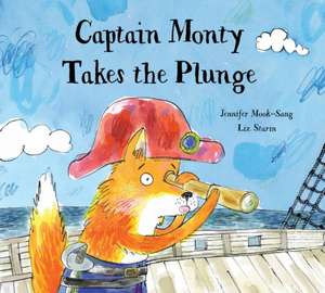 Captain Monty Takes the Plunge de Jennifer Mook-Sang