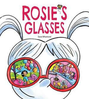 Rosie's Glasses de Dave Whamond