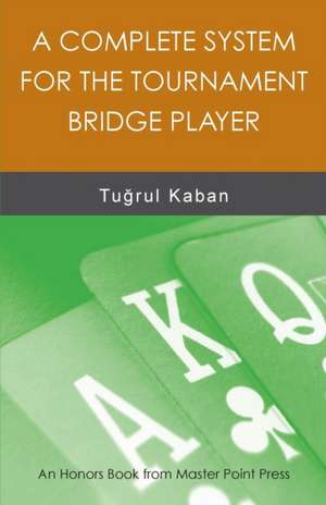 A Complete System for the Tournament Bridge Player de Tu Rul Kaban