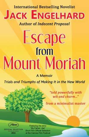 Escape from Mount Moriah de Jack Engelhard