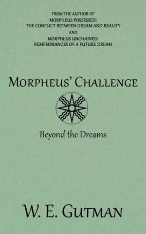 Morpheus' Challenge de W. E. Gutman