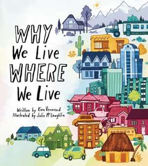 Why We Live Where We Live de Kira Vermond