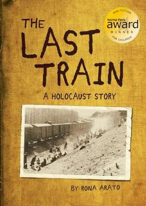 The Last Train de Rona Arato