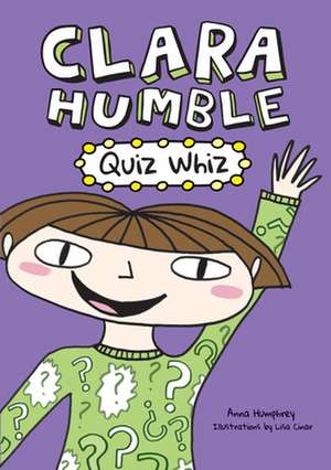 Clara Humble: Quiz Whiz de Anna Humphrey