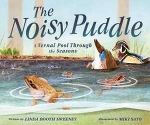 The Noisy Puddle de Linda Booth Sweeney