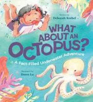 What about an Octopus? de Deborah Kerbel