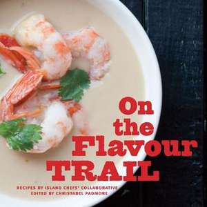 On the Flavour Trail de Christabel Padmore