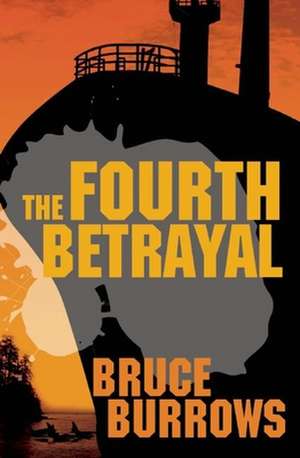 The Fourth Betrayal de Bruce Burrows