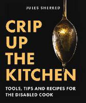 Crip Up the Kitchen de Jules Sherred