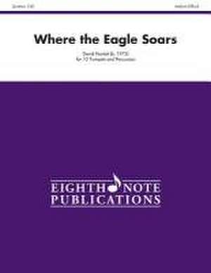 Where the Eagle Soars de David Marlatt