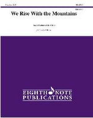 We Rise with the Mountains de David Eastmond