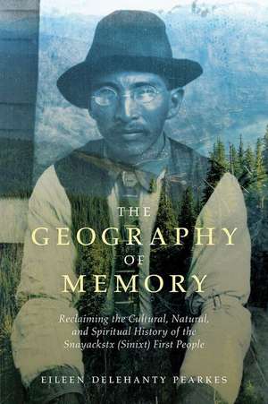 The Geography of Memory de Eileen Delehanty Pearkes