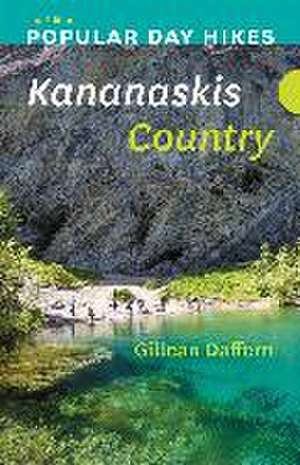 Popular Day Hikes: Kananaskis Country - 2nd Edition de Gillean Daffern