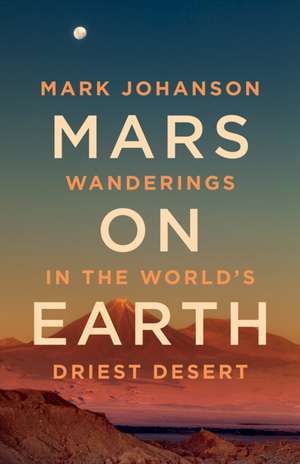 Mars on Earth de Mark Johanson