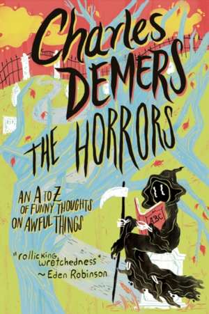 The Horrors: An A to Z of Funny Thoughts on Awful Things de Charles DeMers