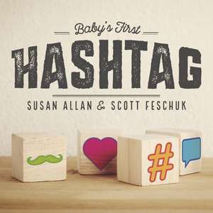 Baby's First Hashtag de Scott Feschuk