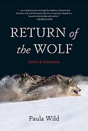 Return of the Wolf: Conflict and Coexistence de Paula Wild