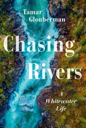 Chasing Rivers de Tamar Glouberman