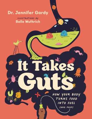 It Takes Guts de Dr. Jennifer Gardy