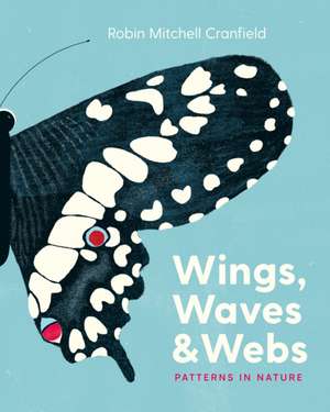 Wings, Waves, and Webs de Robin Mitchell Cranfield