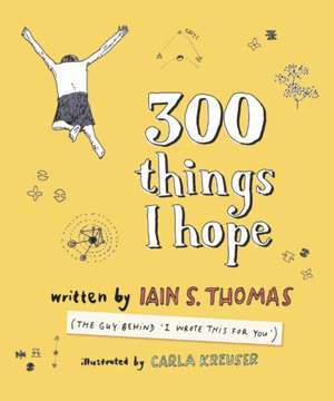 300 Things I Hope de Iain S. Thomas