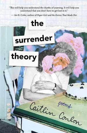 The Surrender Theory: Poems de Caitlin Conlon