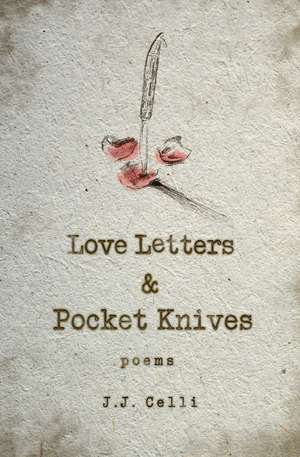 Love Letters and Pocket Knives de J.J. Celli